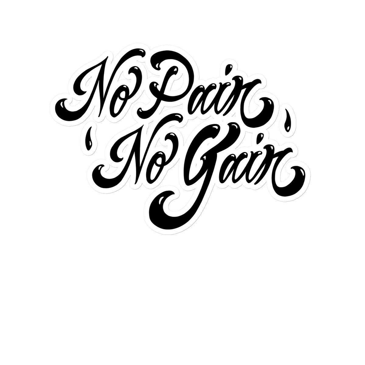 No Pain No Gain (Black) Sticker