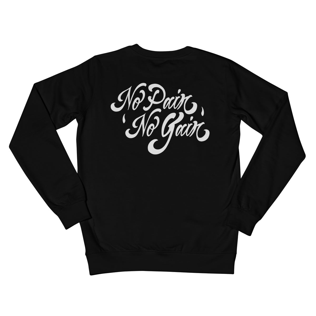 No Pain No Gain (White) Crew Neck Sweatshirt