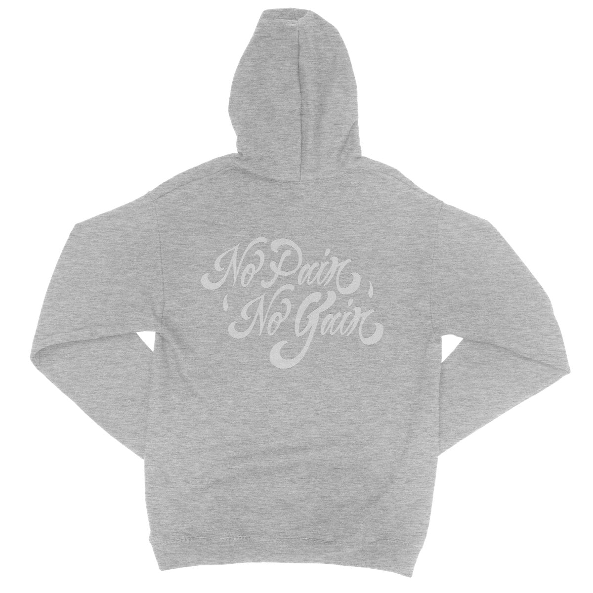 No Pain No Gain (White) College Hoodie