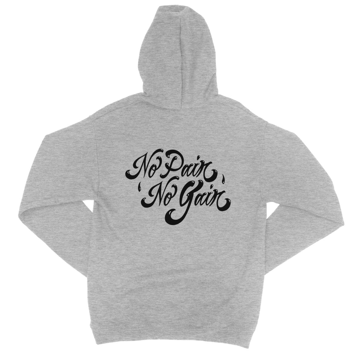 No Pain No Gain (Black) College Hoodie