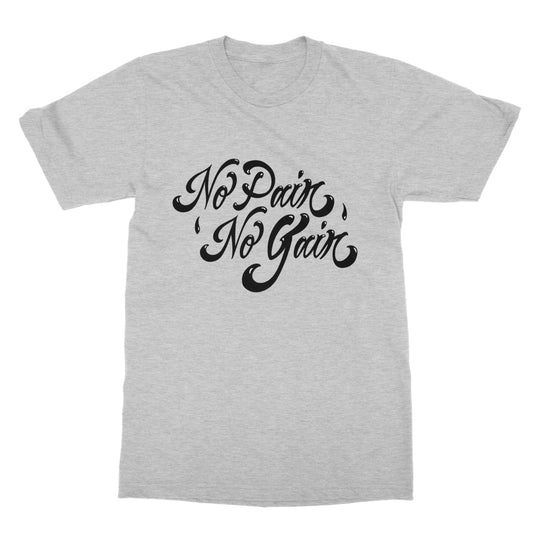 No Pain No Gain (Black) Softstyle T-Shirt